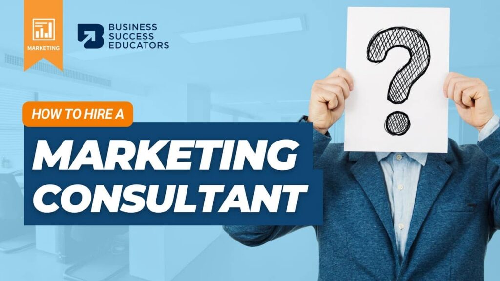 How to Hire a Marketing Consultant