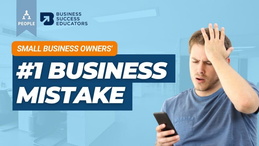 The #1 People Mistake Small Business Owners Make
