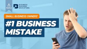 The #1 People Mistake Small Business Owners Make